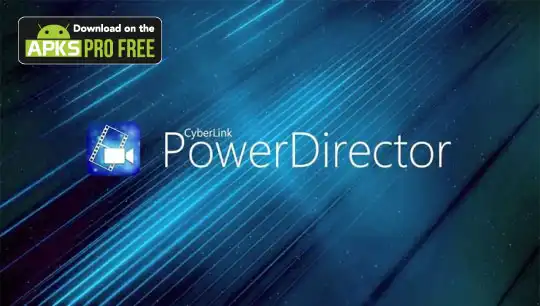 PowerDirector Pro MOD Apk (No Watermark) Download