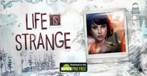 Life Is Strange Mod Apk 1.00.310 (Unlocked All) Free Download 2023 1