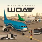 World Of Airports Mod Apk (Unlimited Money, Coin, Cash) Download